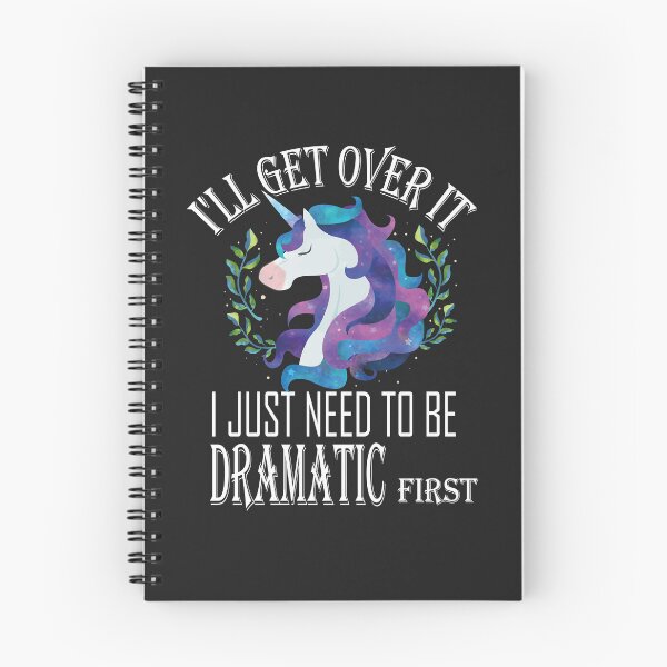 Item preview, I'll Get Over It i Just need to Be Dramatic First,Funny Unicorn  designed and sold by SheIsAQueen.