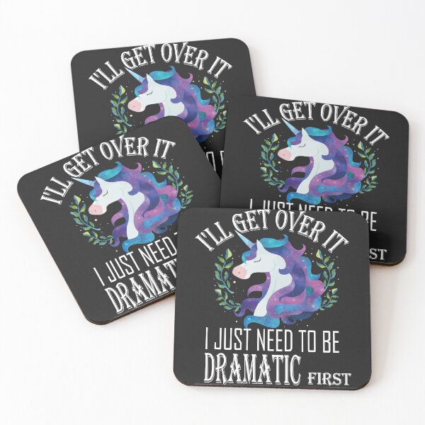 Item preview, I'll Get Over It i Just need to Be Dramatic First,Funny Unicorn  designed and sold by SheIsAQueen.