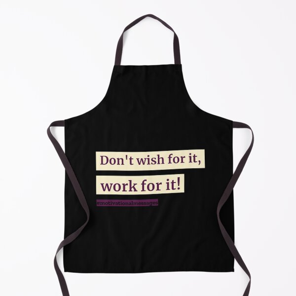 Item preview, Don't Wish For it Work For it! designed and sold by IllustrT.