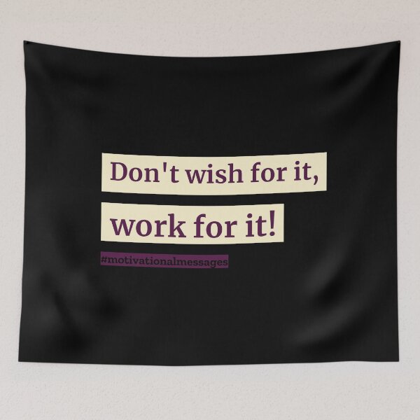 Item preview, Don't Wish For it Work For it! designed and sold by IllustrT.