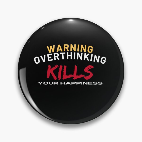 Item preview, Warning Overthinking Kills Your Happiness | Positive Quotes | Funny Positivity designed and sold by Brimwood.