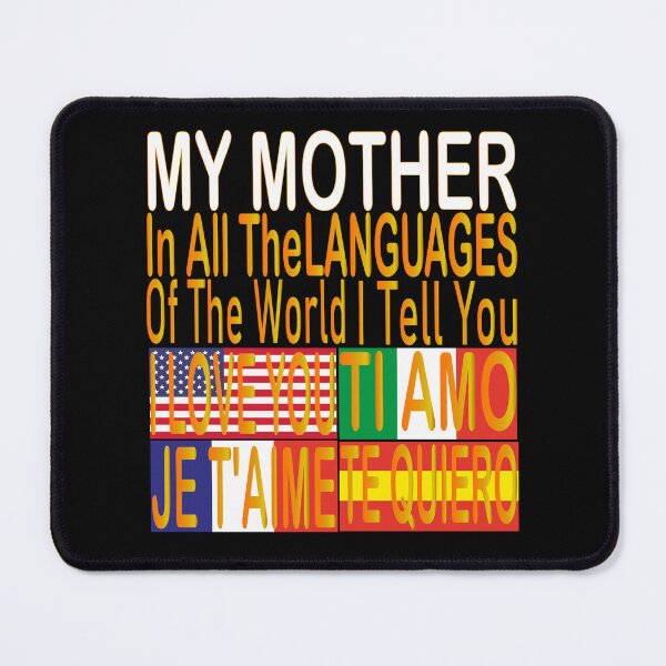 Item preview, funny, My Mother In All The Languages Of The Word I Tell You I Love You, mother's day designed and sold by SAJASHOP23 ★★★★★.