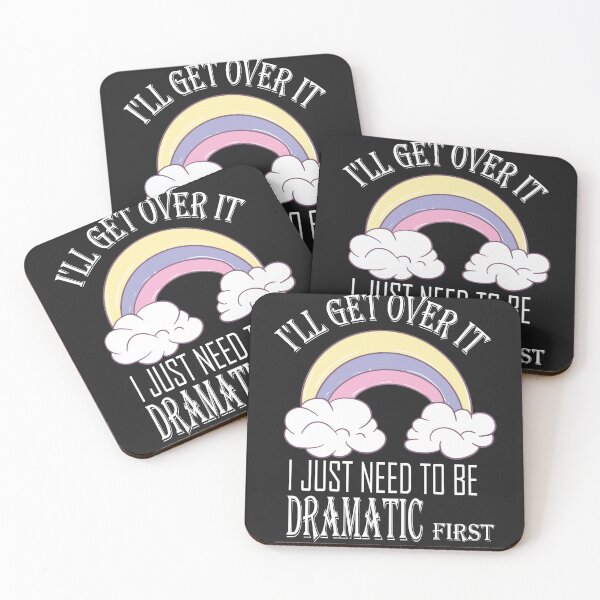 Item preview,  I'll Get Over It i Just need to Be Dramatic First,Funny Unicorn  designed and sold by SheIsAQueen.
