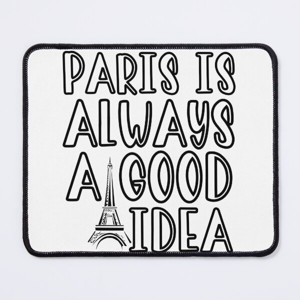 Item preview, Paris is always a good idea designed and sold by JaMatt1983.
