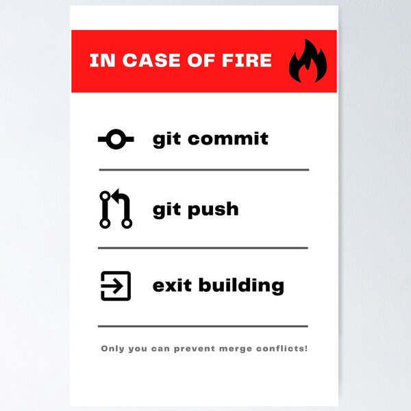 Artikel-Vorschau von Im Brandfall: Git Commit, Git Push und Exit Building, designt und verkauft von mellowduck.