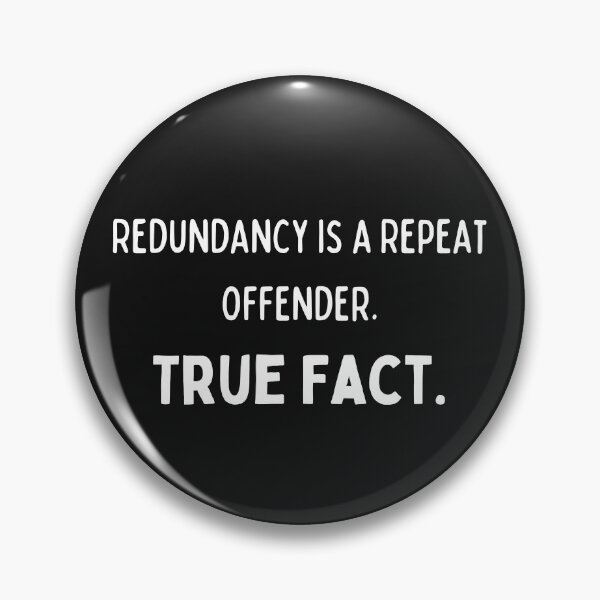 Item preview, Redundancy is a Repeat Offender. Funny Redundant designed and sold by muradian7.