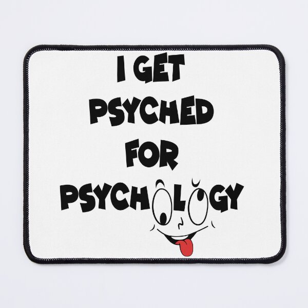 Item preview, I Get Psyched For Psychology designed and sold by anh04.