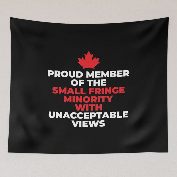 Item preview, PROUD MEMBER OF THE SMALL FRINGE MINORITY WITH UNACCEPTABLE VIEWS designed and sold by Mclickster.