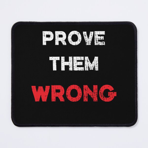Item preview, Prove them wrong designed and sold by StylishhCat.