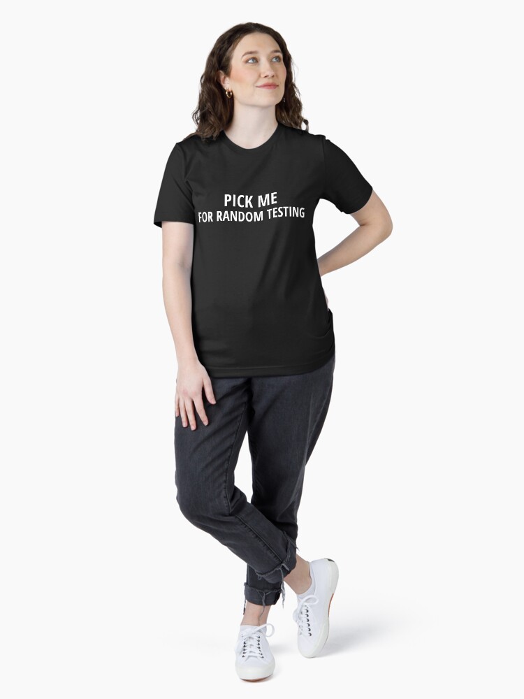 Thumbnail 4 of 7, Essential T-Shirt, Pick Me for Random Testing designed and sold by tserong.