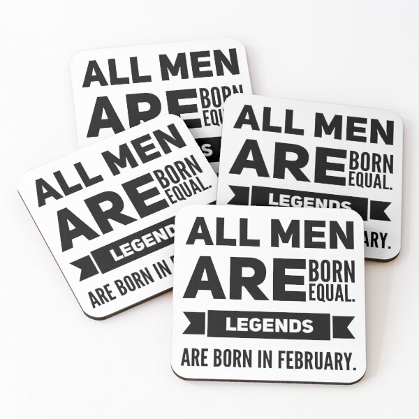 Item preview, All men are born equal. Legends are born in February. designed and sold by Stationeryamore.