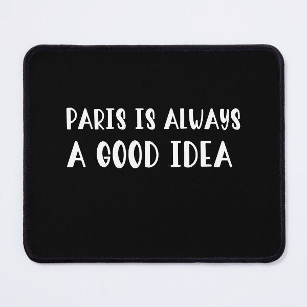 Item preview, Paris is always a good idea designed and sold by JaMatt1983.