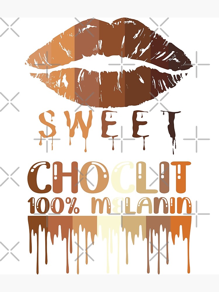 "Sweet Melanin chocolate Black History is more than slavery " Poster by