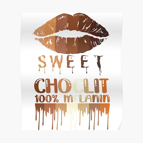 "Sweet Melanin chocolate Black History is more than slavery " Poster by