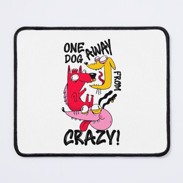 Item preview, One dog away from crazy designed and sold by BatholomewMat.