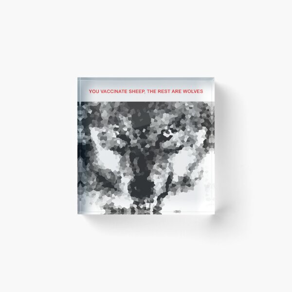 Item preview, YOU VACCINATE SHEEP,  THE REST ARE WOLVES(C2021) designed and sold by Paul Romanowski.