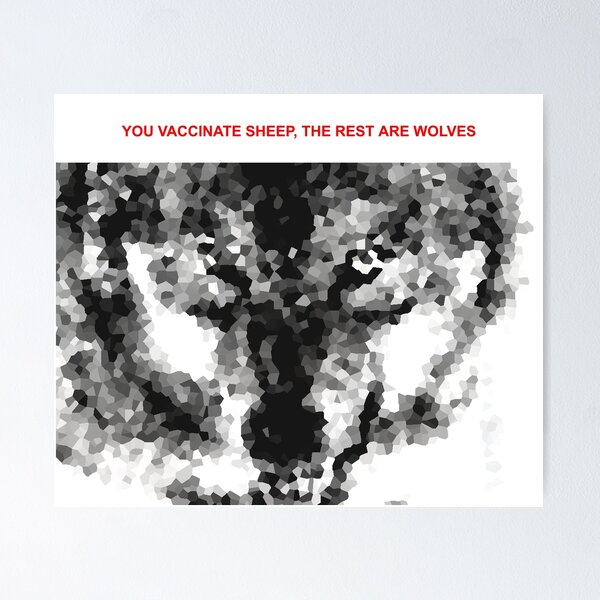 Item preview, YOU VACCINATE SHEEP,  THE REST ARE WOLVES(C2021) designed and sold by Paul Romanowski.