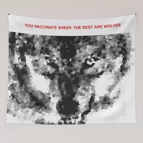 Item preview, YOU VACCINATE SHEEP,  THE REST ARE WOLVES(C2021) designed and sold by Paul Romanowski.