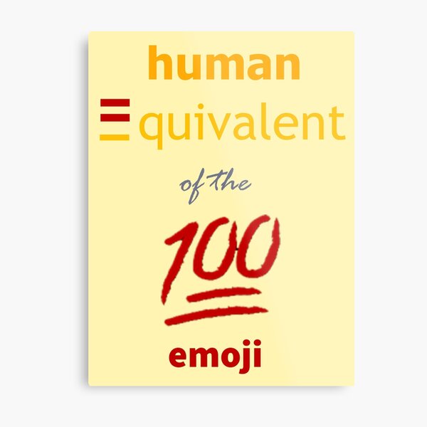 human-equivalent-of-the-100-emoji-metal-print-by-chreeses-redbubble