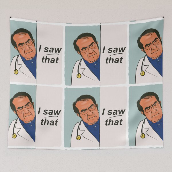 Item preview, Dr Now - Dr Nowzaradan - My 600 lb life - I saw that - meme designed and sold by shi-RLY.