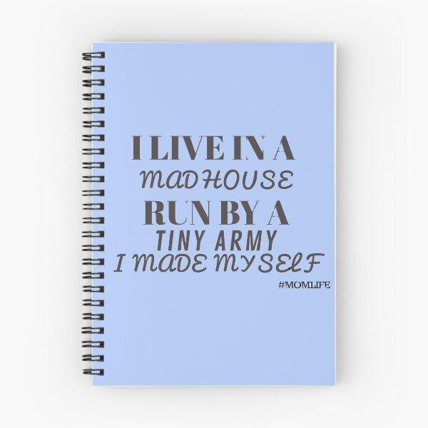Item preview, I Live In A Mad House Run By A Tiny Army I Made Myself - Mom Life designed and sold by universegrace.