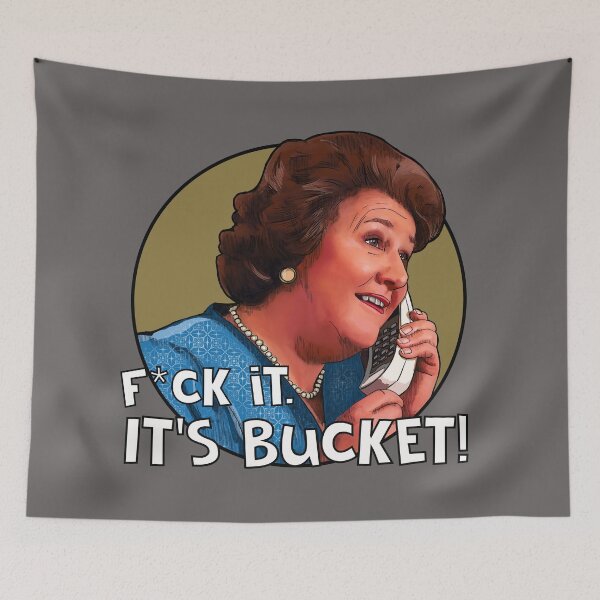 Item preview, No Longer Keeping Up Appearances -It's Bucket designed and sold by Shelmodine79.