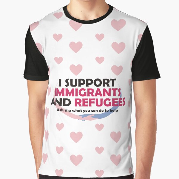 Item preview, I Support Immigrants and Refugees designed and sold by JezWeCan.