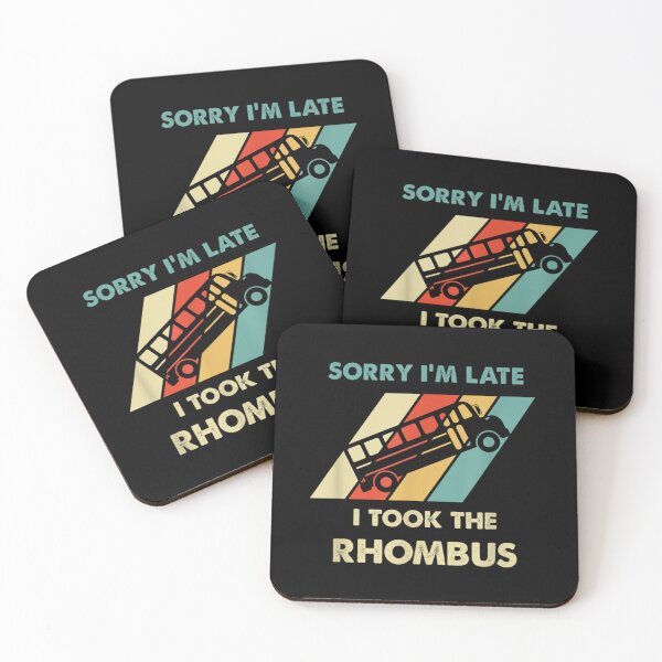 Item preview, Sorry I'm Late I Took The Rhombus  designed and sold by hassan-tee.