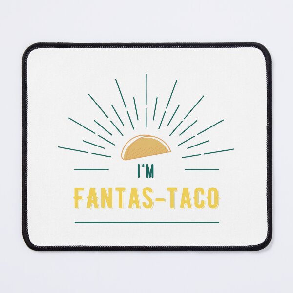 Item preview, I’m Fantas-Taco designed and sold by TopMerchz.