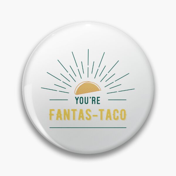Item preview, You’re Fantas-Taco (Perfect as a gift) designed and sold by TopMerchz.