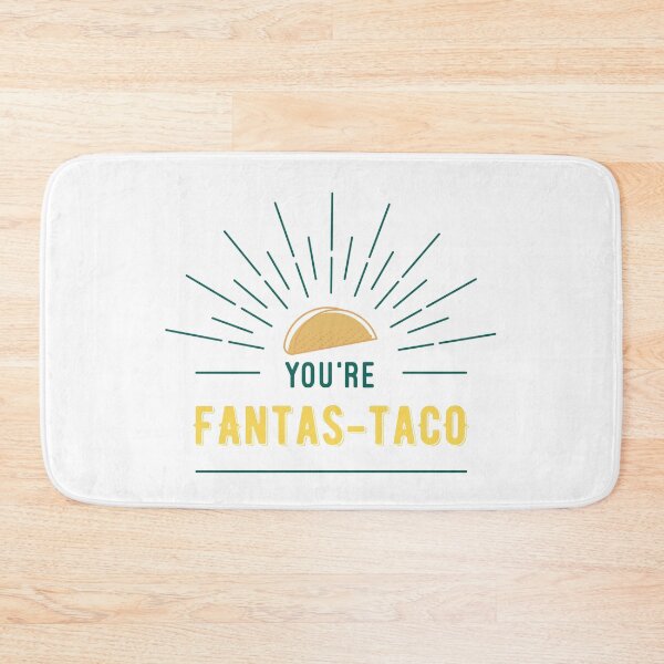 Item preview, You’re Fantas-Taco (Perfect as a gift) designed and sold by TopMerchz.