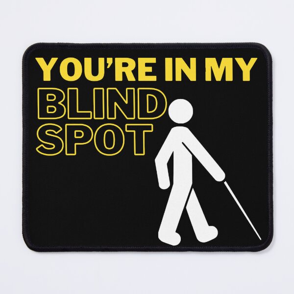 Item preview, You're In My Blind Spot Funny designed and sold by RichTeeDesigns.