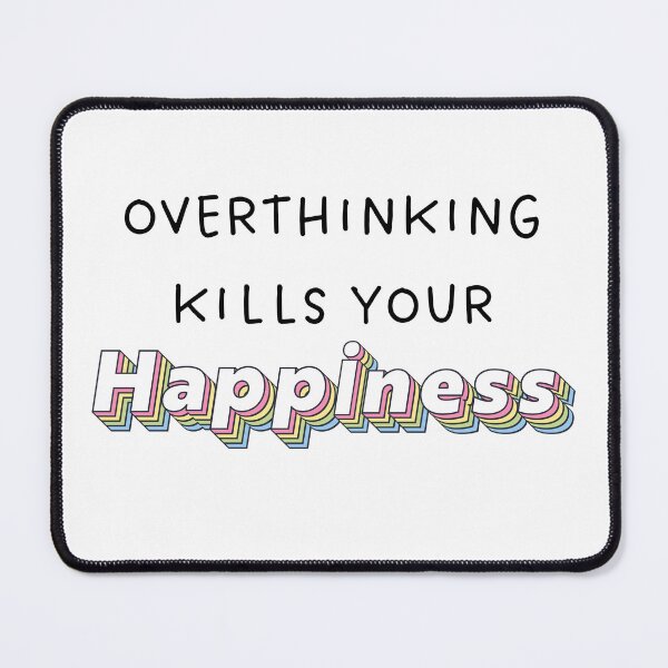 Item preview, Overthinking Kills Your Happiness, Retro colorful style designed and sold by DynaMe.