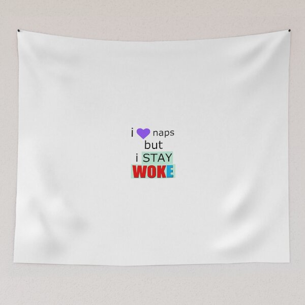 Item preview, I take naps but I stay WOKE designed and sold by beggr.