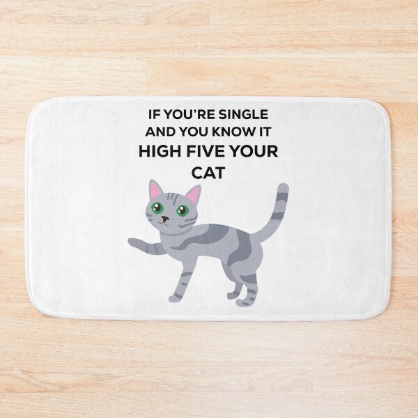 Item preview, If You’re Single And You Know It High Five Your Cat designed and sold by TopMerchz.