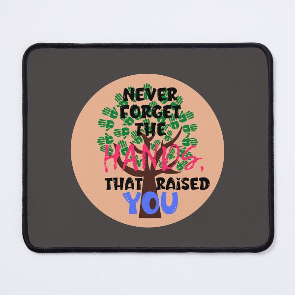 Item preview, Never forget the hands, that raised you. designed and sold by KkCreationas.