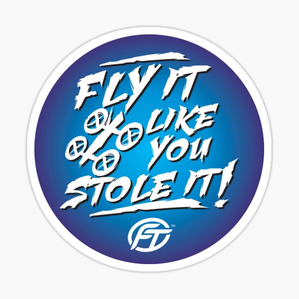 Item preview, Fly It Like You Stole It designed and sold by JayBob DoinStuff.
