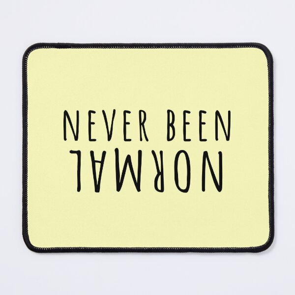 Item preview, Never Been Normal - Funny Quote for Abnormal People designed and sold by alchemytree.