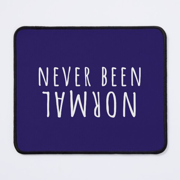 Item preview, Never Been Normal - Funny Quote for Abnormal People designed and sold by alchemytree.