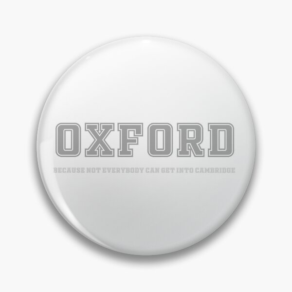 Item preview, Oxford Because Not Everybody Will Can Into Cambridge designed and sold by MakeItLibbette.