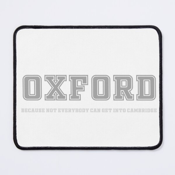 Item preview, Oxford Because Not Everybody Will Can Into Cambridge designed and sold by MakeItLibbette.
