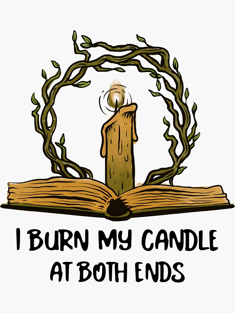 "Dark Academia I Burn My Candle At Both Ends Book and Candle" Sticker