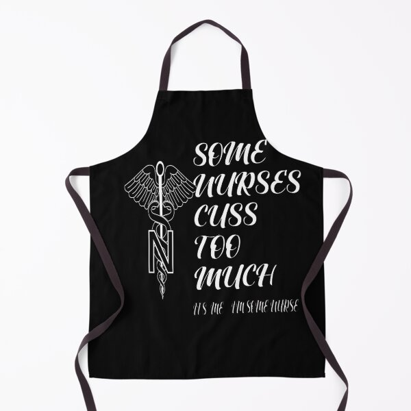 Item preview, Some Nurses Cuss Too Much /Its Me I´m Some Nurse designed and sold by alayal57.