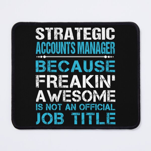 Item preview, Strategic Accounts Manager T Shirt - Freaking Awesome Job Gift Item Tee designed and sold by oetate4774.