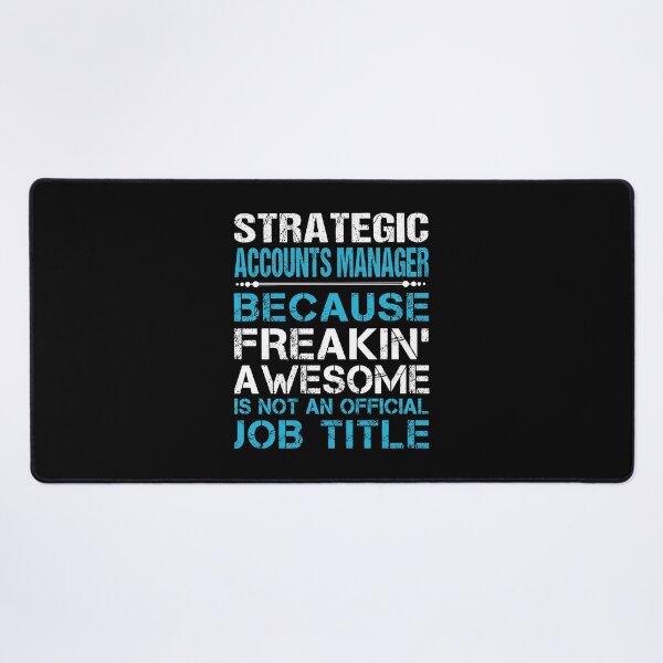 Item preview, Strategic Accounts Manager T Shirt - Freaking Awesome Job Gift Item Tee designed and sold by oetate4774.