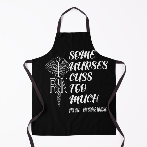 Item preview, Some Nurses Cuss Too Much /Its Me I´m Some Nurse designed and sold by alayal57.