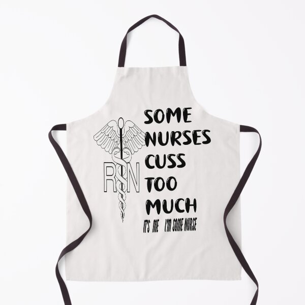 Item preview, Some Nurses Cuss Too Much /Its Me I´m Some Nurse designed and sold by alayal57.