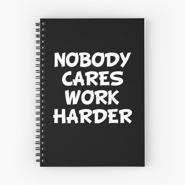 Item preview, Nobody cares work harder designed and sold by vooART.