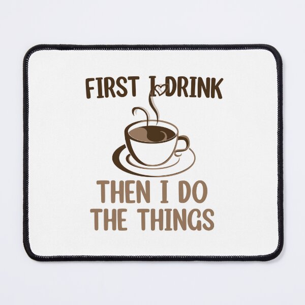 Item preview, First i drink coffee then i do things designed and sold by Mr Wolf.