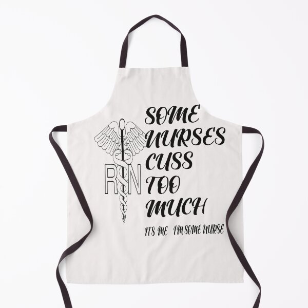 Item preview, Some Nurses Cuss Too Much /Its Me I´m Some Nurse designed and sold by alayal57.